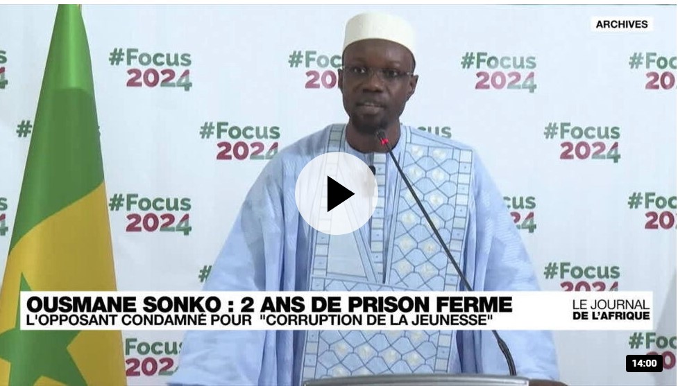 Sénégal: des violences éclatent après la condamnation d'Ousmane Sonko à deux ans ferme • FRANCE 24